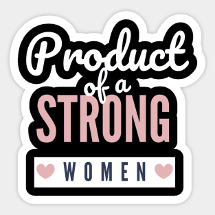 Product Of A Strong Woman Wife Husband Mom Gift Sticker